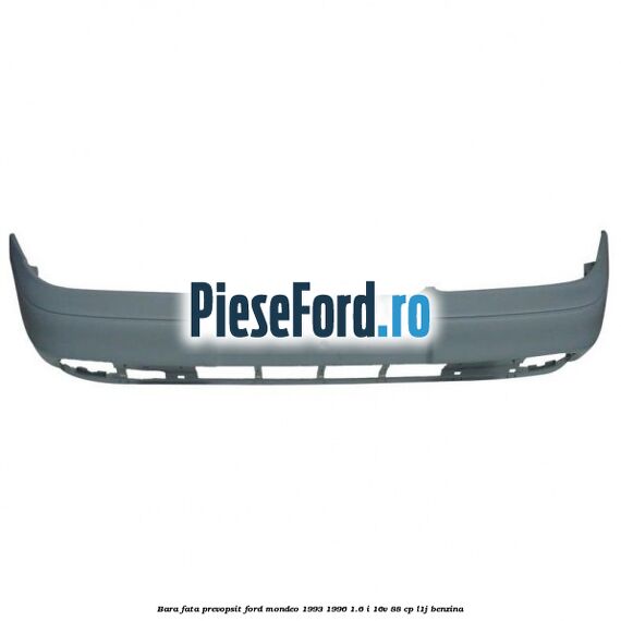 Bara fata prevopsit Ford Mondeo 1993-1996 1.6 i 16V 88 cp L1J benzina
