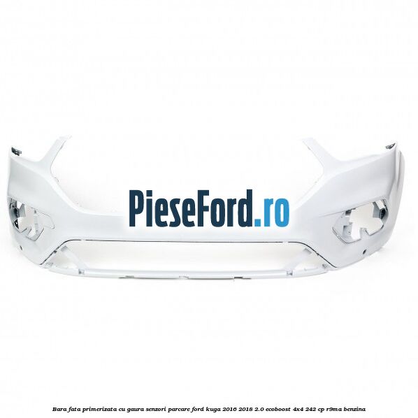 Bara fata primerizata cu gaura senzori parcare Ford Kuga 2016-2018 2.0 EcoBoost 4x4 242 cp