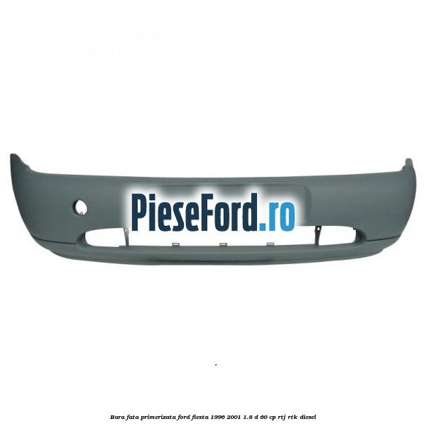 Bara fata primerizata Ford Fiesta 1996-2001 1.8 D 60 cp RTJ, RTK diesel