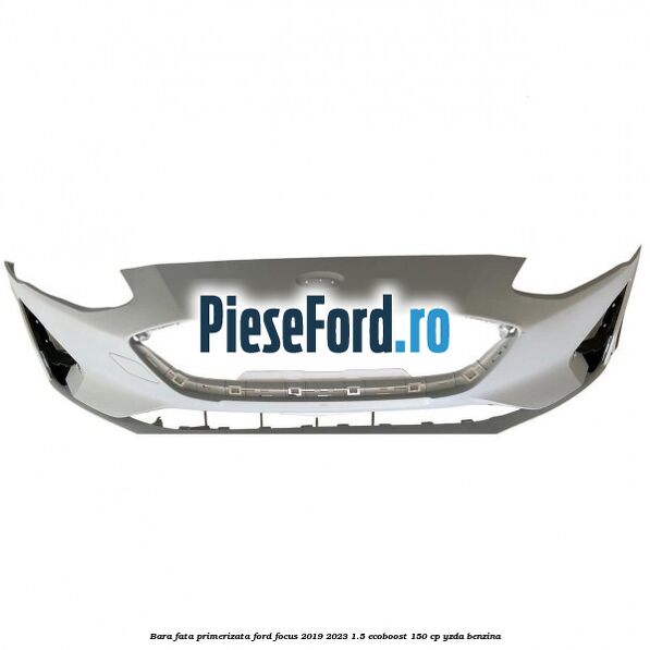 Bara fata primerizata Ford Focus 2019-2023 1.5 EcoBoost 150 cp YZDA benzina