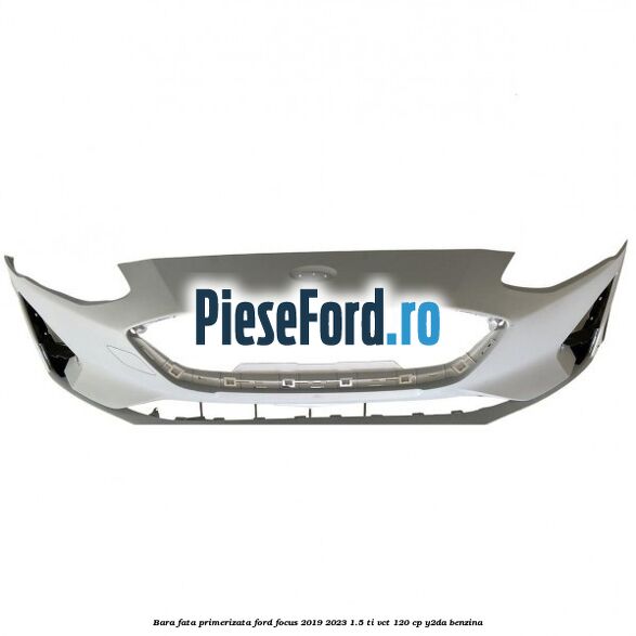 Bara fata primerizata Ford Focus 2019-2023 1.5 Ti-VCT 120 cp Y2DA benzina