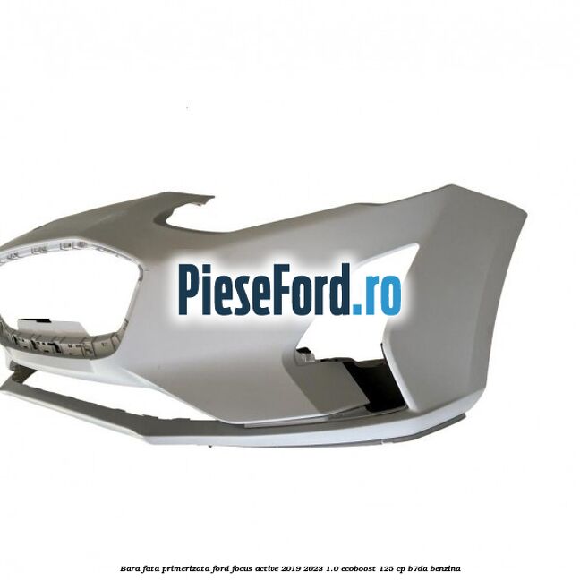 Bara fata primerizata Ford Focus Active 2019-2023 1.0 EcoBoost 125 cp B7DA benzina