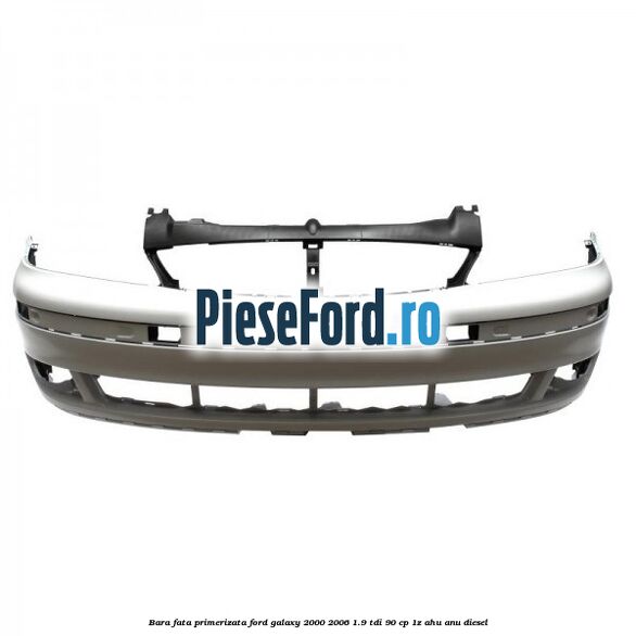 Bara fata primerizata Ford Galaxy 2000-2006 1.9 TDI 90 cp 1Z, AHU, ANU diesel