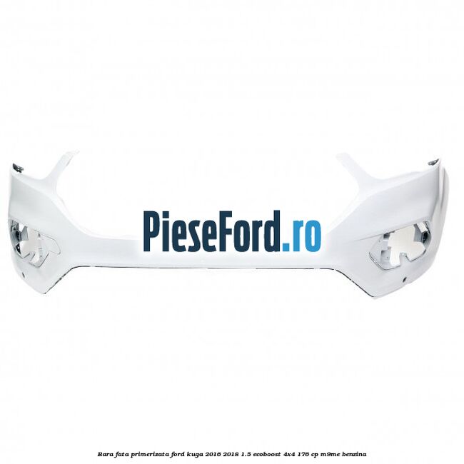 Bara fata primerizata Ford Kuga 2016-2018 1.5 EcoBoost 4x4 176 cp M9ME benzina