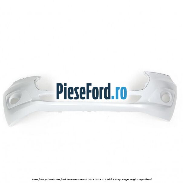 Bara fata primerizata Ford Tourneo Connect 2013-2018 1.5 TDCi 120 cp XWGA, XWGB, XWGC diesel
