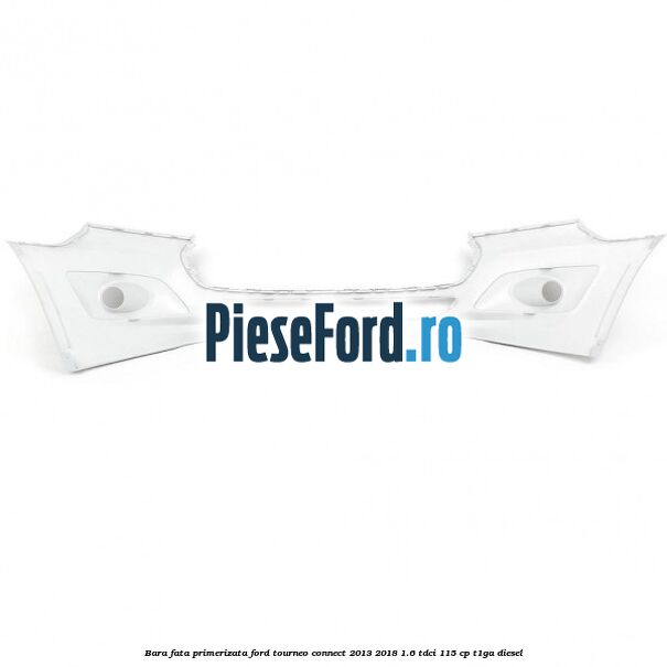 Bara fata primerizata Ford Tourneo Connect 2013-2018 1.6 TDCi 115 cp Bara fata primerizata Ford Tourneo Connect 2013-2018 1.6 TDCi 115 cp T1GA diesel