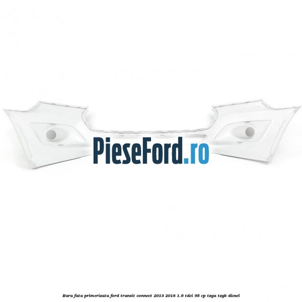 Bara fata primerizata Ford Transit Connect 2013-2018 1.6 TDCi 95 cp TZGA, TZGB diesel