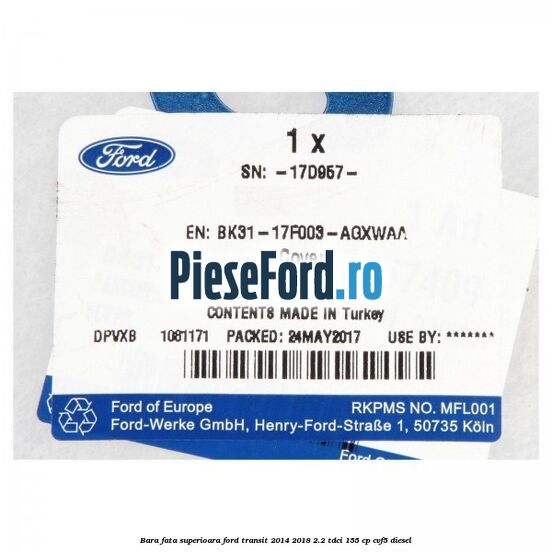 Bara fata superioara Ford Transit 2014-2018 2.2 TDCi 155 cp CVF5 diesel