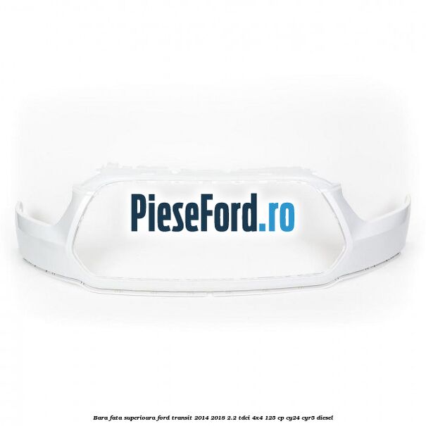 Bara fata superioara Ford Transit 2014-2018 2.2 TDCi 4x4 125 cp CY24, CYR5 diesel