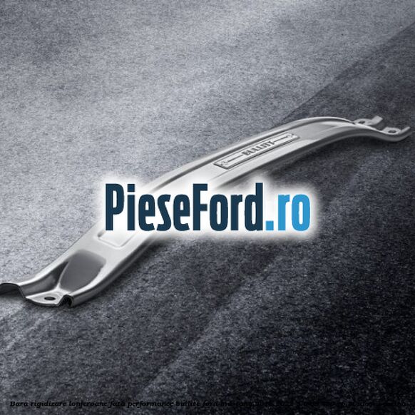 Bara rigidizare lonjeroane fata Performance Bullitt Ford Mustang 2018-2022 5.0 V8 450 cp 50SDEM benzina