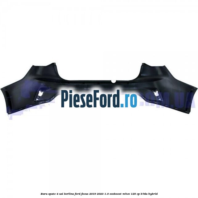 Bara spate 4 usi berlina Ford Focus 2019-2023 1.0 EcoBoost mHEV 125 cp B7DA Hybrid