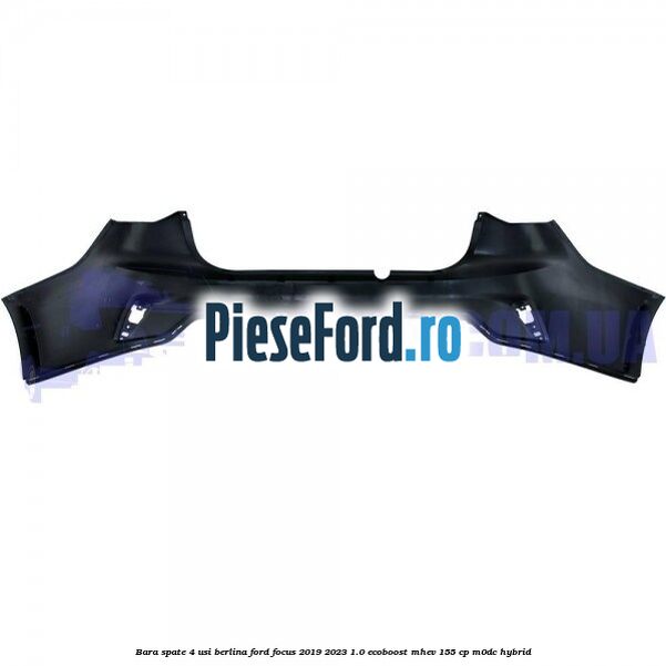Bara spate 4 usi berlina Ford Focus 2019-2023 1.0 EcoBoost mHEV 155 cp M0DC Hybrid
