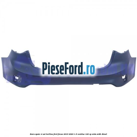 Bara spate 4 usi berlina Ford Focus 2019-2023 1.5 EcoBlue 120 cp Bara spate 4 usi berlina Ford Focus 2019-2023 1.5 EcoBlue 120 cp ZTDA, ZTDB diesel