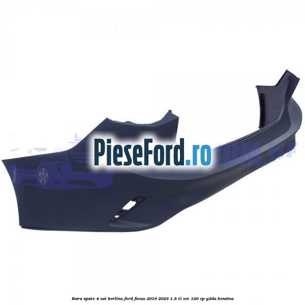 Bara spate 4 usi berlina Ford Focus 2019-2023 1.5 Ti-VCT 120 cp Y2DA benzina
