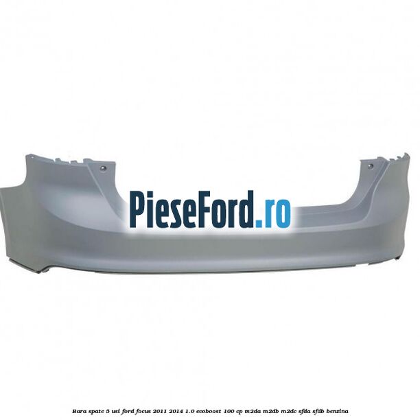 Bara spate 5 usi Ford Focus 2011-2014 1.0 EcoBoost 100 cp