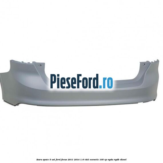 Bara spate 5 usi Ford Focus 2011-2014 1.6 TDCi ECOnetic 105 cp