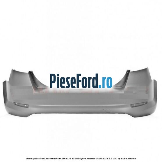 Bara spate 5 usi hatchback an 10/2010-12/2014 Ford Mondeo 2008-2014 2.5 220 cp HUBA benzina