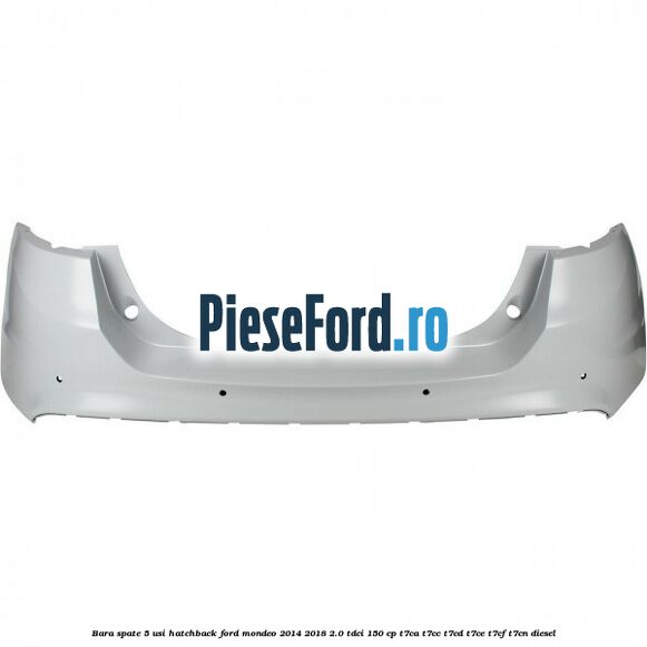 Bara spate 5 usi hatchback Ford Mondeo 2014-2018 2.0 TDCi 150 cp T7CA, T7CC, T7CD, T7CE, T7CF, T7CN diesel