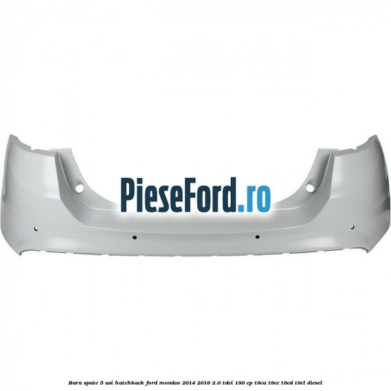 Bara spate 5 usi hatchback Ford Mondeo 2014-2018 2.0 TDCi 180 cp T8CA, T8CC, T8CD, T8CL diesel