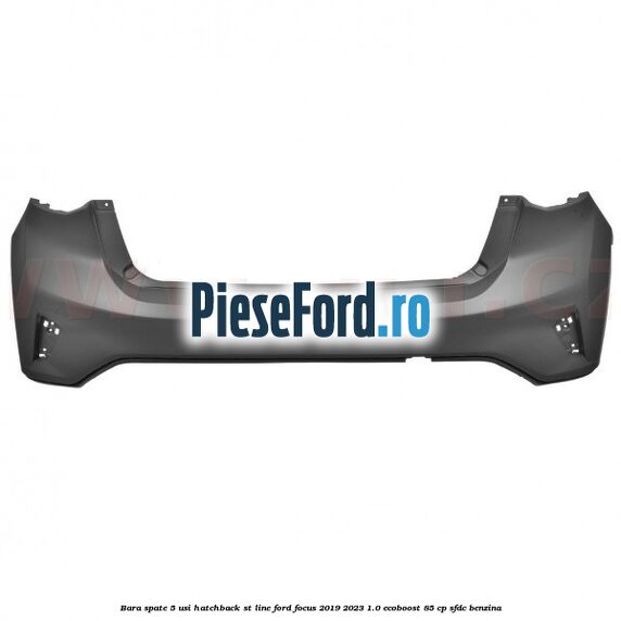Bara spate 5 usi hatchback ST Line Ford Focus 2019-2023 1.0 EcoBoost 85 cp Bara spate 5 usi hatchback ST Line Ford Focus 2019-2023 1.0 EcoBoost 85 cp SFDC benzina