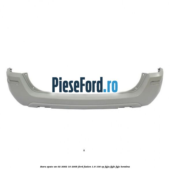 Bara spate an 02/2002-10/2005 Ford Fusion 1.6 100 cp FYJA, FYJB, FYJC benzina