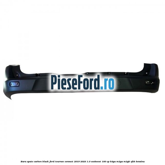 Bara spate carbon black Ford Tourneo Connect 2019-2023 1.0 EcoBoost 100 cp B3GA, M2GA, M2GB, SFCB benzina