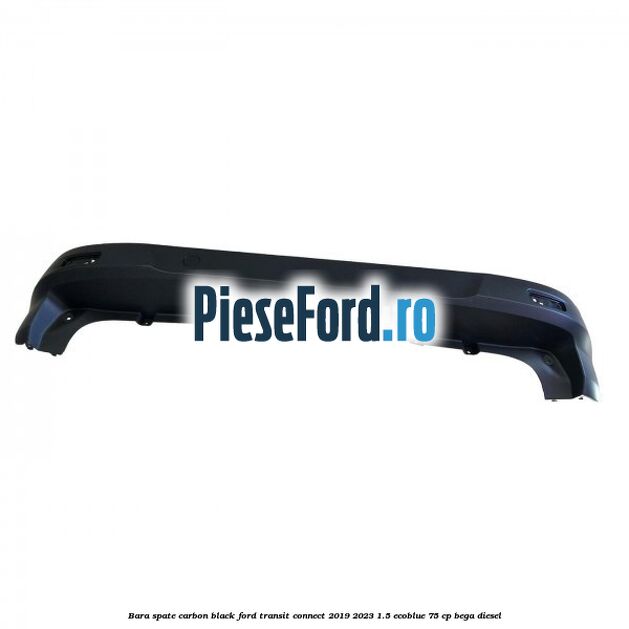 Bara spate carbon black Ford Transit Connect 2019-2023 1.5 EcoBlue 75 cp BEGA diesel