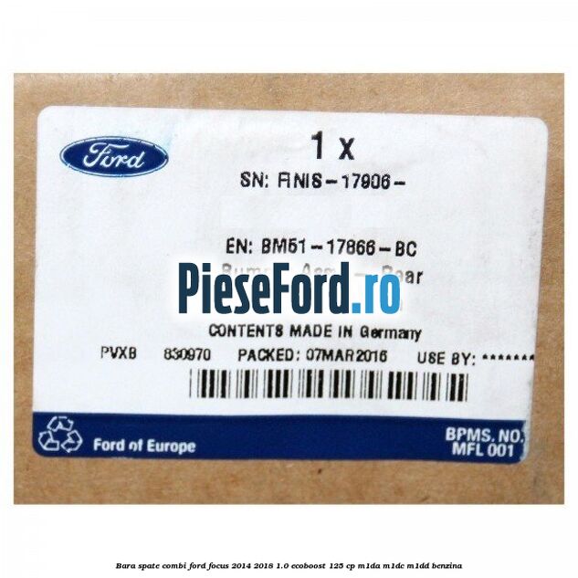 Bara spate combi Ford Focus 2014-2018 1.0 EcoBoost 125 cp M1DA, M1DC, M1DD benzina