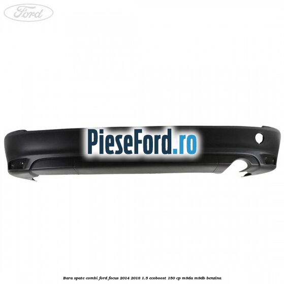 Bara spate combi Ford Focus 2014-2018 1.5 EcoBoost 150 cp M8DA, M8DB benzina