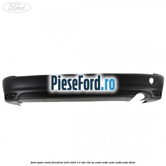 Bara spate combi Ford Focus 2014-2018 1.5 TDCi 120 cp XWDA, XWDB, XWDC, XWDD, XWDE diesel