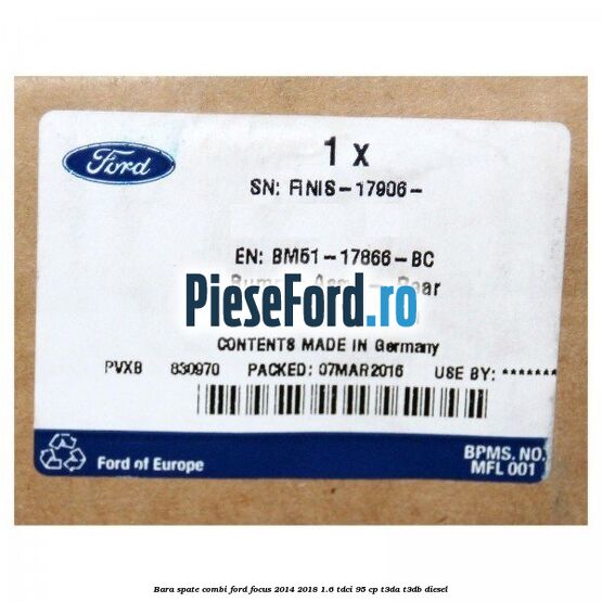 Bara spate combi Ford Focus 2014-2018 1.6 TDCi 95 cp T3DA, T3DB diesel