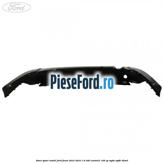 Bara spate combi Ford Focus 2014-2018 1.6 TDCi ECOnetic 105 cp NGDA, NGDB diesel