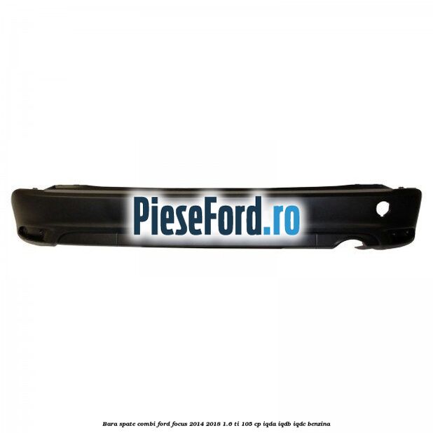 Bara spate combi Ford Focus 2014-2018 1.6 Ti 105 cp Bara spate combi Ford Focus 2014-2018 1.6 Ti 105 cp IQDA, IQDB, IQDC benzina