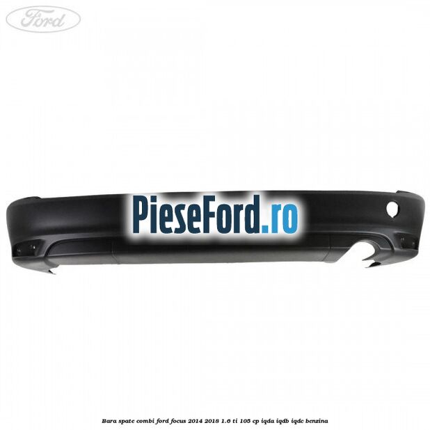 Bara spate combi Ford Focus 2014-2018 1.6 Ti 105 cp Bara spate combi Ford Focus 2014-2018 1.6 Ti 105 cp IQDA, IQDB, IQDC benzina