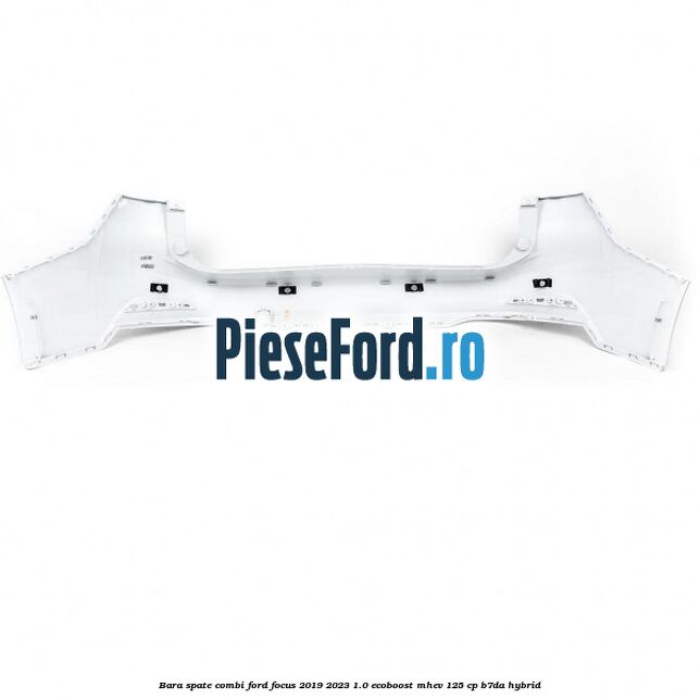 Bara spate combi Ford Focus 2019-2023 1.0 EcoBoost mHEV 125 cp Bara spate combi Ford Focus 2019-2023 1.0 EcoBoost mHEV 125 cp B7DA Hybrid