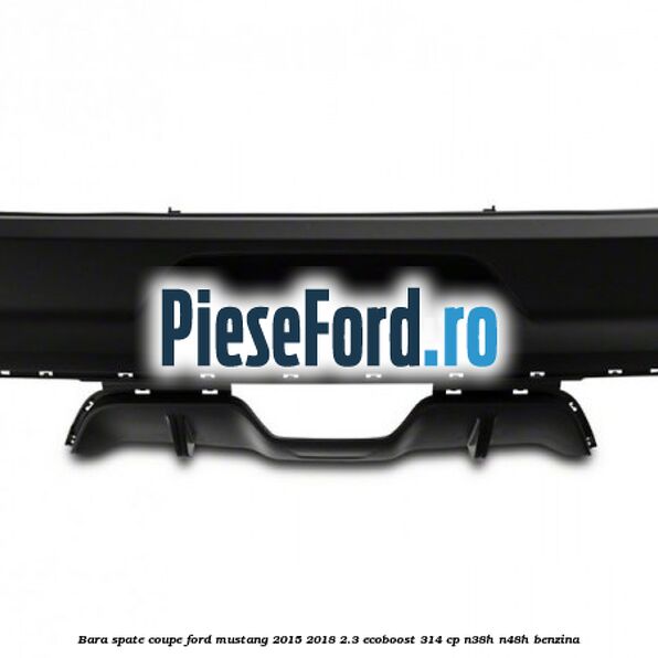 Bara spate coupe Ford Mustang 2015-2018 2.3 EcoBoost 314 cp N38H, N48H benzina