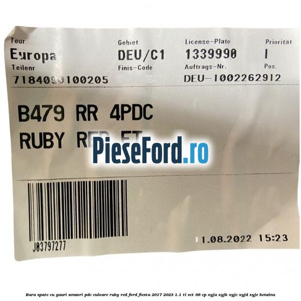 Bara spate cu gauri senzori PDC culoare ruby red Ford Fiesta 2017-2023 1.1 Ti-VCT 86 cp XYJA, XYJB, XYJC, XYJD, XYJE benzina