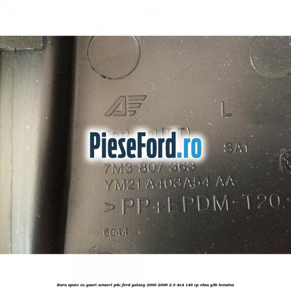 Bara spate cu gauri senzori PDC Ford Galaxy 2000-2006 2.3 4x4 145 cp E5SA, Y5B benzina