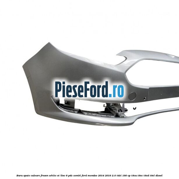 Bara spate culoare frozen white ST Line 6 PDC combi Ford Mondeo 2014-2018 2.0 TDCi 180 cp T8CA, T8CC, T8CD, T8CL diesel