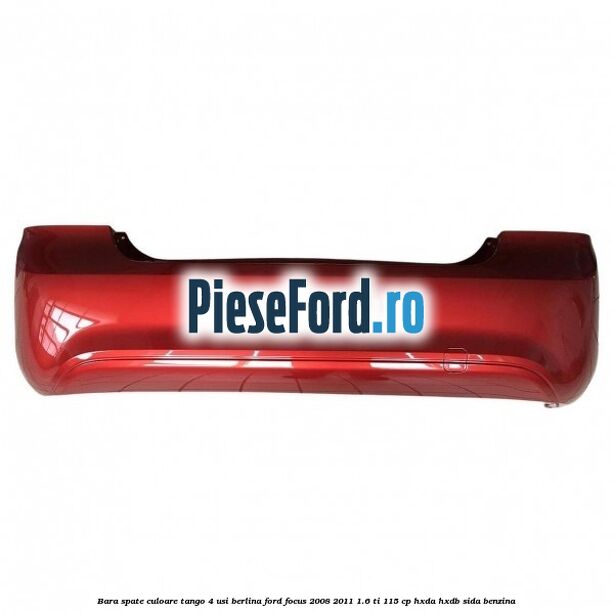 Bara spate culoare tango 4 usi berlina Ford Focus 2008-2011 1.6 Ti 115 cp HXDA, HXDB, SIDA benzina