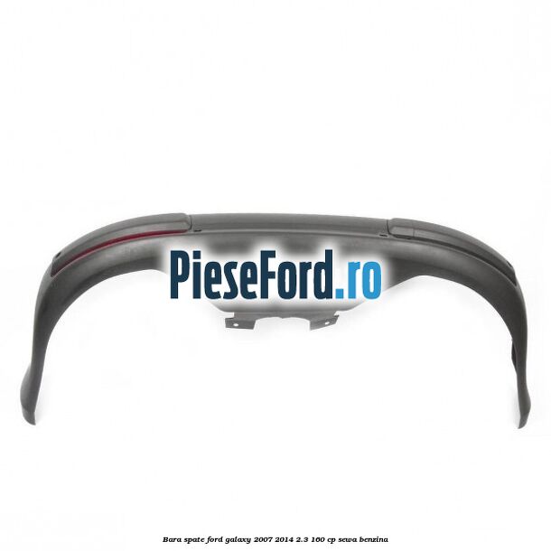 Bara spate Ford Galaxy 2007-2014 2.3 160 cp Bara spate Ford Galaxy 2007-2014 2.3 160 cp SEWA benzina