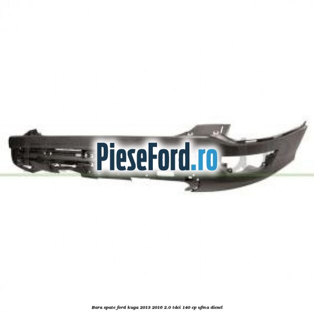 Bara spate Ford Kuga 2013-2016 2.0 TDCi 140 cp UFMA diesel