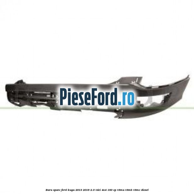 Bara spate Ford Kuga 2013-2016 2.0 TDCi 4x4 180 cp T8MA, T8MB, T8MC diesel