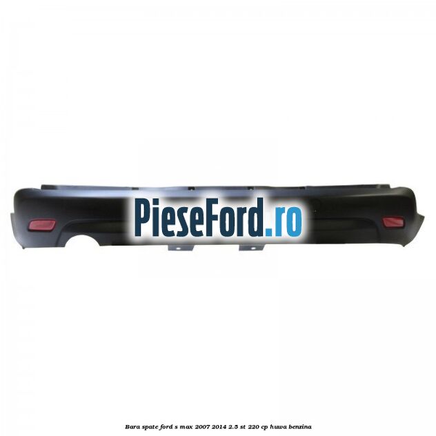 Bara spate Ford S-Max 2007-2014 2.5 ST 220 cp HUWA benzina