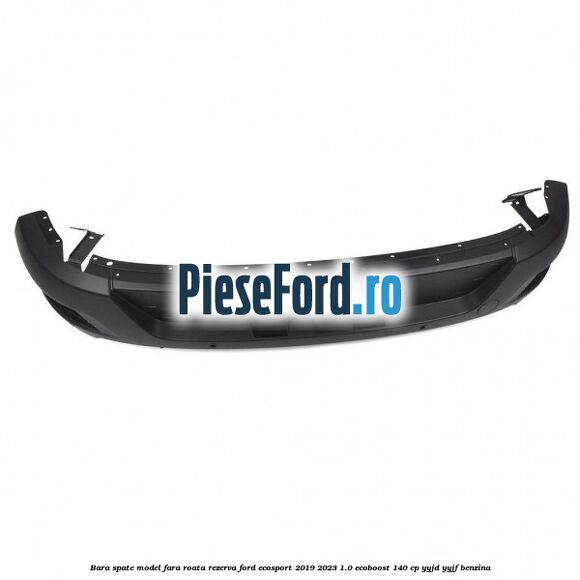 Bara spate model fara roata rezerva Ford EcoSport 2019-2023 1.0 EcoBoost 140 cp YYJD, YYJF benzina