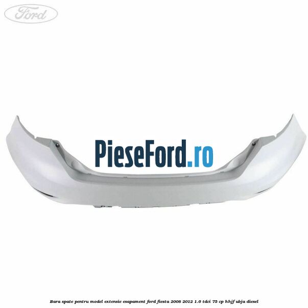 Bara spate pentru model extensie esapament Ford Fiesta 2008-2012 1.6 TDCi 75 cp HHJF, UBJA diesel