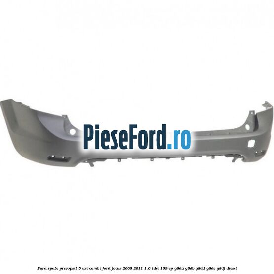 Bara spate prevopsit 5 usi combi Ford Focus 2008-2011 1.6 TDCi 109 cp G8DA, G8DB, G8DD, G8DE, G8DF diesel