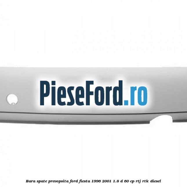 Bara spate, prevopsita Ford Fiesta 1996-2001 1.8 D 60 cp RTJ, RTK diesel
