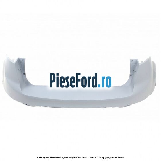 Bara spate primerizata Ford Kuga 2008-2012 2.0 TDCi 136 cp G6DG, UKDA diesel