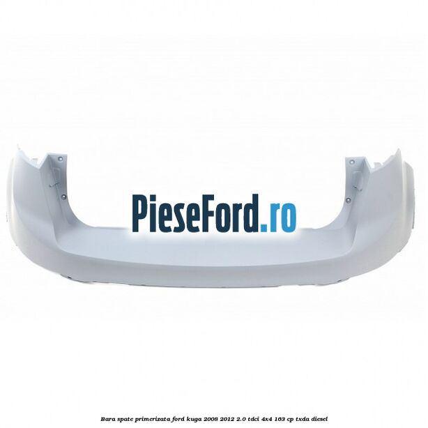 Bara spate primerizata Ford Kuga 2008-2012 2.0 TDCI 4x4 163 cp TXDA diesel